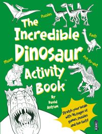 Book Cover for Incredible Dinosaur Activity Book™ by David Antram