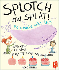 Book Cover for Splotch and Splat! by Rocio Bonilla