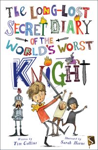 Book Cover for The Long-Lost Secret Diary of the World's Worst Knight by Tim Collins