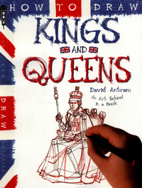 Book Cover for How to Draw Kings and Queens by David Antram