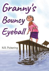 Book Cover for Granny's Bouncy Eyeball by NR Pickering