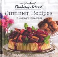 Book Cover for Angela Gray's Cookery School. Summer Recipes by Angela Gray