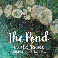 Book Cover for The Pond by Nicola Davies