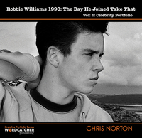 Book Cover for Robbie Williams: 1990 by Chris Norton