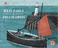 Book Cover for Red Sails & Pilchards by Matt Johnson