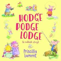 Book Cover for Hodge Podge Lodge by Priscilla Lamont