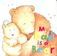 Book Cover for My Dad Is a Bear by Nicola Connelly