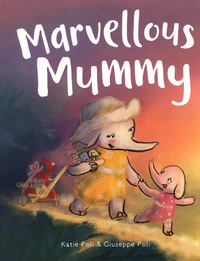 Book Cover for Marvellous Mummy by Katie Poli