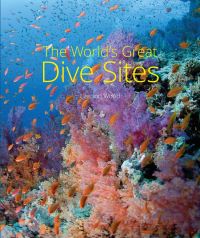 Book Cover for The World's Great Dive Sites by Lawson Wood