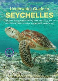 Book Cover for Underwater Guide to Seychelles by Christophe MasonParker, Rowana Walton
