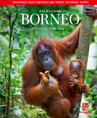 Book Cover for Enchanting Borneo by David Bowden