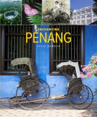 Book Cover for Enchanting Penang by David Bowden
