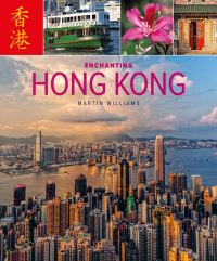 Book Cover for Enchanting Hong Kong by Martin Williams
