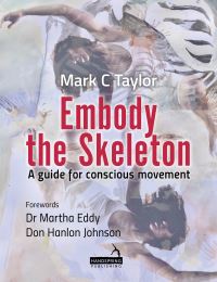 Book Cover for Embody the Skeleton by Mark C Taylor