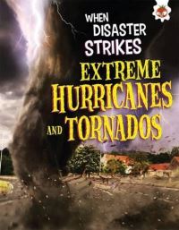 Book Cover for Extreme Hurricanes and Tornados by John Farndon