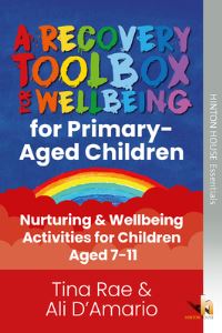 Book Cover for A Recovery Toolbox for Wellbeing for Primary-Aged Children by Tina Rae, Ali DAmario
