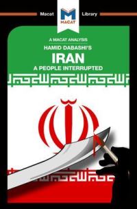 Book Cover for An Analysis of Hamid Dabashi's Iran by Bryan Gibson
