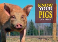 Book Cover for Know Your Pigs by Jack Byard