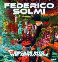 Book Cover for Federico Solmi - Escape Into the Metaverse by Federico Solmi