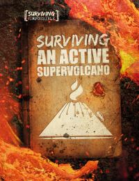 Book Cover for Surviving an Active Supervolcano by Charlie Ogden
