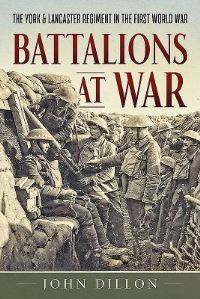 Book Cover for Battalions at War by John Dillon