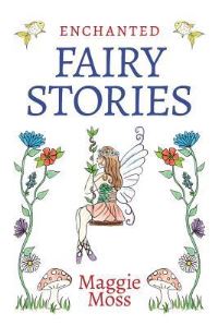 Book Cover for Enchanted Fairy Stories by Maggie Moss