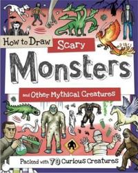 Book Cover for How to Draw Scary Monsters and Other Mythical Creatures by Toby Reynolds
