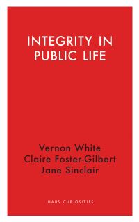 Book Cover for Integrity in Public Life by Vernon White, Claire FosterGilbert, Jane Sinclair