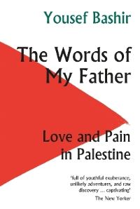 Book Cover for The Words of My Father by Yousef Khalil Bashir