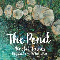 Book Cover for The Pond by Nicola Davies