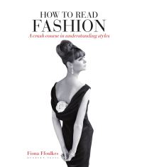 Book Cover for How to Read Fashion by Fiona Ffoulkes