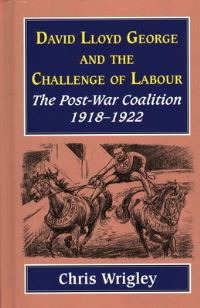 Book Cover for Lloyd George and the Challenge of Labour by Chris Wrigley