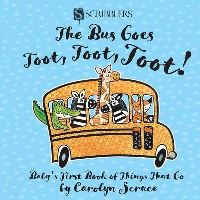 Book Cover for The Bus Goes Toot, Toot, Toot! by Carolyn Scrace