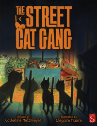 Book Cover for The Street Cat Gang by Catherine Metzmeyer