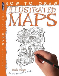 Book Cover for How to Draw Illustrated Maps by Mark Bergin