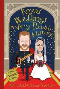 Book Cover for Royal Weddings, a Very Peculiar History by Fiona Macdonald, David Salariya