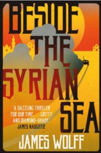 Book Cover for Beside the Syrian Sea by James Wolff