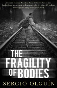 Book Cover for The Fragility of Bodies by Sergio Olguín