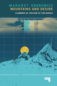 Book Cover for Mountains and Desire by Margret Grebowicz