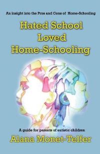 Book Cover for Hated School, Loved Home-Schooling by Alana MonetTelfer