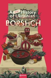 Book Cover for A Brief History of Ukrainian Borshch by Eugenia Kuznetsova