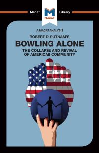 Book Cover for An Analysis of Robert D. Putnam's Bowling Alone by Elizabeth Morrow, Lindsay ScorgiePorter