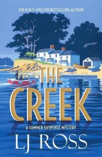 Book Cover for The Creek by L J Ross