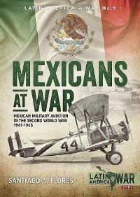 Book Cover for Mexicans at War by Santiago A Flores