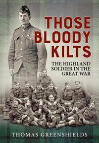 Book Cover for Those Bloody Kilts by Thomas Greenshields