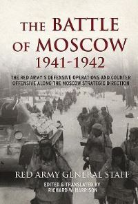 Book Cover for The Battle of Moscow 1941-42 by Richard W Harrison