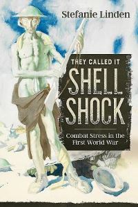 Book Cover for They Called It Shell Shock by Stefanie Linden