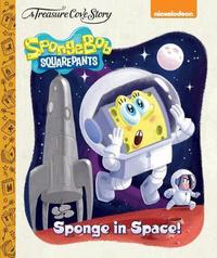 Book Cover for Sponge in Space! by Melissa Wygand, Sherm Cohen, Aaron Springer, Peter Burns, Stephen Hillenburg, Nickelodeon Television network