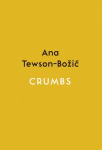 Book Cover for Crumbs by Ana TewsonBozic