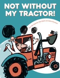 Book Cover for Not Without My Tractor! by FinnOle Heinrich, Dita Zipfel